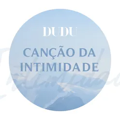 Canção da Intimidade