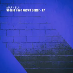 Should Have Known Better-Sia Cill Mix