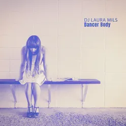 Dancer Body-Laura Mils 4AM Mix