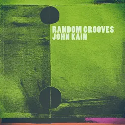 Random Grooves-John Kain Mix