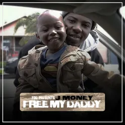 FOD Presents J Money: Free My Daddy