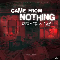 Came from Nothing