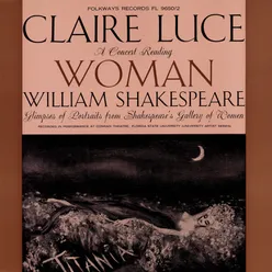 Queen Margaret / Lady Anne (Richard III) / Beatrice [Much Ado About Nothing] / The Passionate Pilgrim / Sonnets / Isabella [Measure for Measure] / Cressida [Trolius and Crisidda] / Cleopatra [Anthony