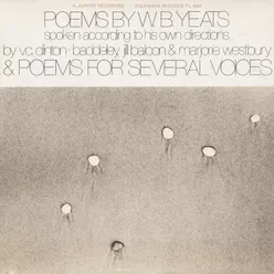 Poems by W.B. Yeats: Spoken According to His Own Direction and Poems for Several Voices