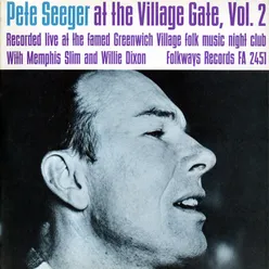 Pete Seeger at the Village Gate with Memphis Slim and Willie Dixon - Volume Two
