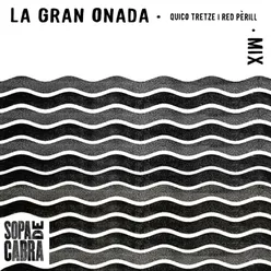 La Gran Onada (Quico Tretze i Red Pèrill Mix)