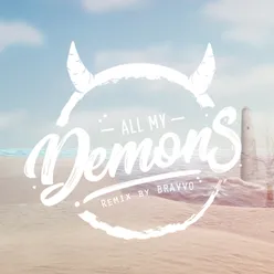 All My Demons (Bravvo Remix)