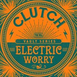 Electric Worry-The Weathermaker Vault Series