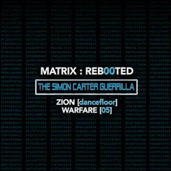 Matrix: Reb00ted - the Simon Carter Guerrilla - Zion (Hard Dance) Warfare (05)