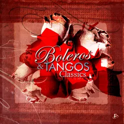 Boleros & Tangos Classics