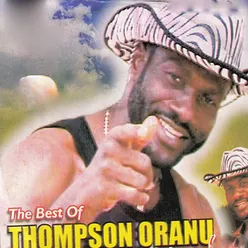 The Best of Thompson Oranu, Pt. 1