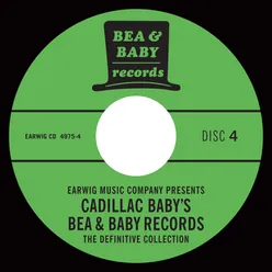 Cadillac Baby's Bea & Baby Records Definitive Collection, Vol. 4