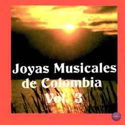 Joyas Musicales de Colombia, Vol. 3