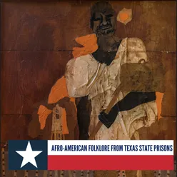 Afro-American Folk Songs from Texas State Prisons