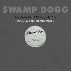 I've Gotta Get a Message to You - Ursula 1000 Mixes