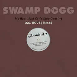 My Heart Just Can't Stop Dancing-King Britt O.G. House Mix
