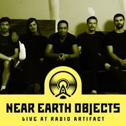 Near Earth Objects - Live at Radio Artifact