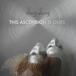This Ascension is Ours
