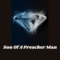 Son of a Preacher Man