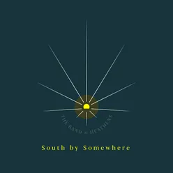 South by Somwhere