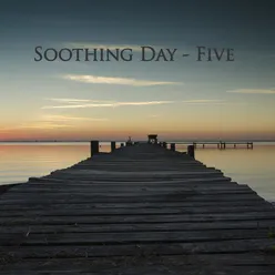 Soothing Day - Five