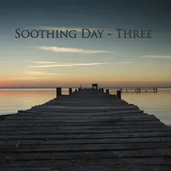 Soothing Day - Three