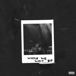 While We Wait EP