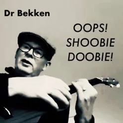 Oops! Shoobie Doobie!