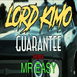 Guarantee The Lord Kimo Remix