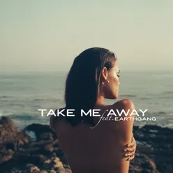 Take Me Away (feat. EARTHGANG)