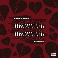 Broke Up