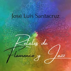 Retales de Flamenco y Jazz