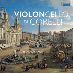 Il Violoncello di Corelli: Works by Boni, Colombi, Gabrielli, Lulier & Vitali