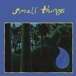 Small Things 2