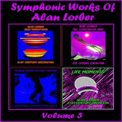Symphonic Works Of Alan Lorber, Vol. 3
