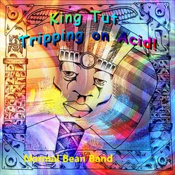 King Tut Tripping on Acid