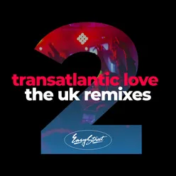 Transatlantic Love 2: The UK Remixes