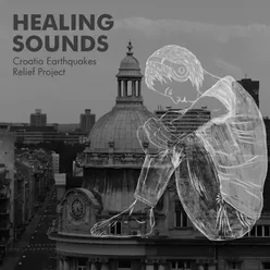 Healing Sounds - Croatia Earthquakes Relief Project