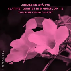Johannes Brahms: Clarinet Quintet in B Minor, Op. 115