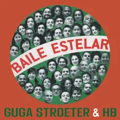 Guga Stroeter & Hb - Baile Estelar