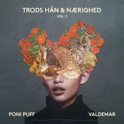 Trods Hån & Nærighed, Vol. 1