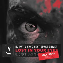 Lost in Your Eyes Maxtreme & Space Driver Remix