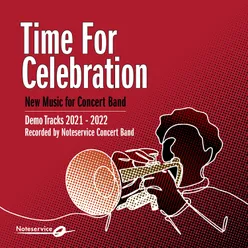 Time for Celebration - New Music for Concert Band - Demo Tracks 2021-2022