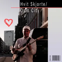 Hvit skjorte/ Oslo City