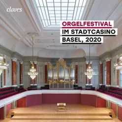 Orgelfestival im Stadtcasino Basel, 2020 Live