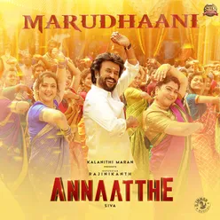 Marudhaani (From "Annaatthe")