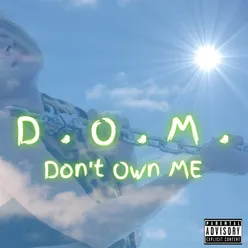 D.O.M. Don't Own Me Single