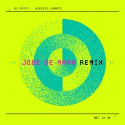 Bet On Me (Jose De Mara Extended Remix)