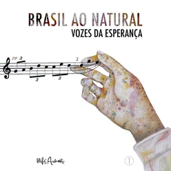 Brasil Ao Natural - Vozes da Esperança 1