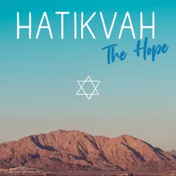 Hatikvah - The Hope
